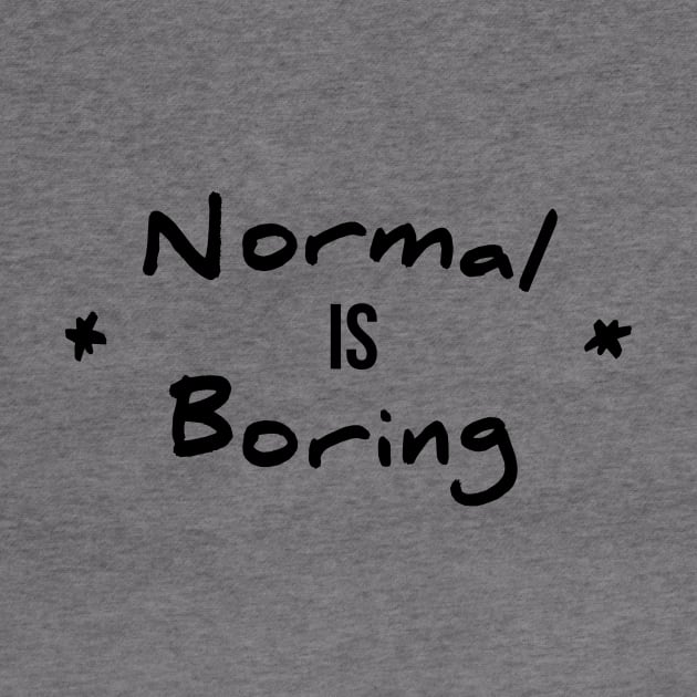 Be Different Normal Is Boring by RedYolk